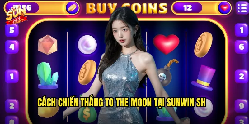 Cách chiến thắng To The Moon tại Sunwin sh