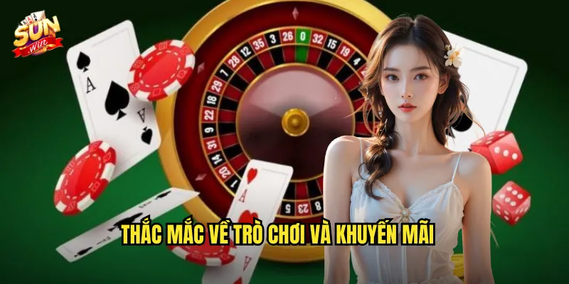 Thắc mắc về trò chơi và khuyến mãi