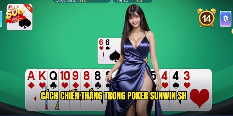 Poker Sunwin sh – Trở Thành Nhà Vô Địch Của Bàn Poker 3 Cách chiến thắng trong Poker Sunwin sh